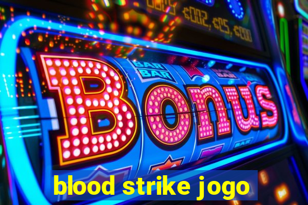 blood strike jogo